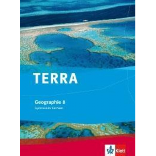 TERRA Geographie für Sachsen - Ausgabe für Gymnasien. Schülerbuch 8. Klasse