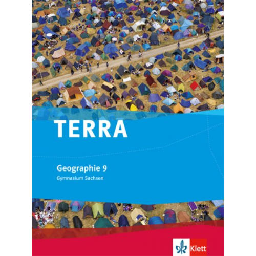 TERRA Geographie für Sachsen - Ausgabe für Gymnasien. Schülerbuch 9. Klasse