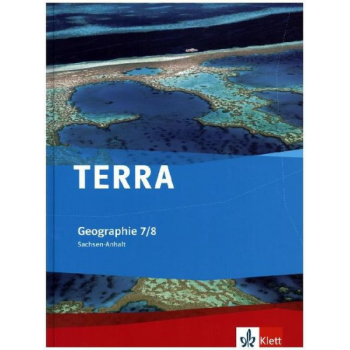 TERRA Geographie für Sachsen-Anhalt. Schülerbuch 7./8. Schuljahr.