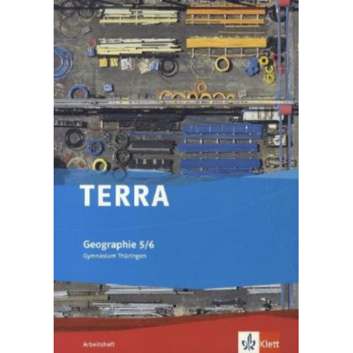 TERRA Geographie für Thüringen - Ausgabe für Gymnasien. Neue Ausgabe. Arbeitsheft 5./6. Schuljahr