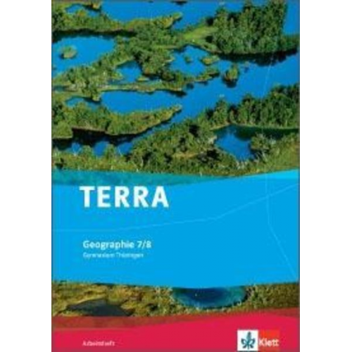 TERRA Geographie für Thüringen - Ausgabe für Gymnasien (Neue Ausgabe). Arbeitsheft 7./8. Schuljahr