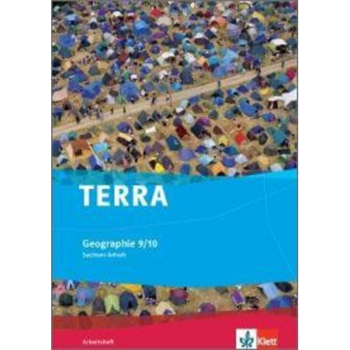 TERRA Geographie für Sachsen-Anhalt - Ausgabe für Sekundarschulen und Gymnasien. Arbeitsheft 9./10. Klasse