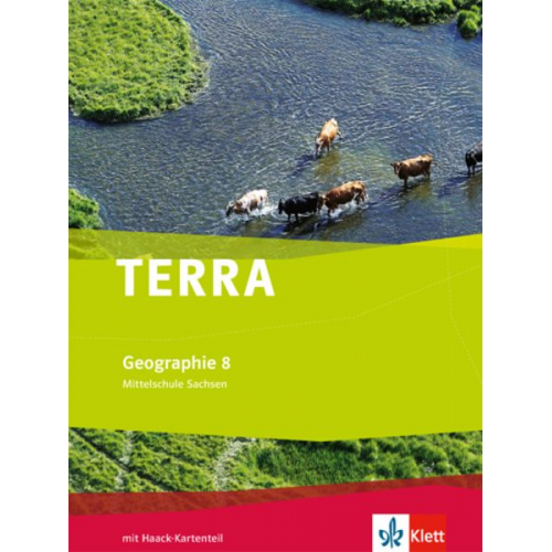 TERRA Geographie für Sachsen - Ausgabe für Mittelschulen (Neue Ausgabe). Schülerbuch 8. Schuljahr