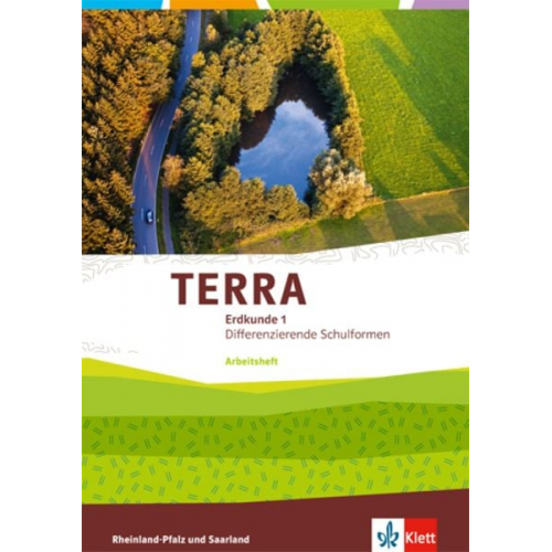 TERRA Erdkunde für Rheinland-Pfalz und Saarland 1. Arbeitsheft Klasse 5/6. Ausgabe für Realschulen und Differenzierende Schularten