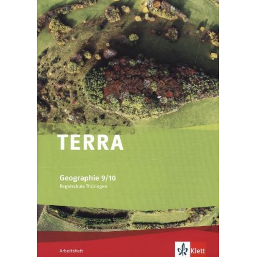 TERRA Geographie für Thüringen - Ausgabe für Regelschulen (Neubearbeitung). Arbeitsheft Klasse 9/10