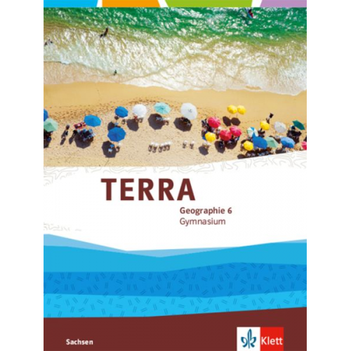 TERRA Geographie 6. Schgülerbuch. Ausgabe Sachsen Gymnasium