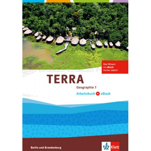 TERRA Geographie für Berlin und Brandenburg - Ausgabe für Gymnasien, Integrierte Sekundarschulen und Oberschulen / Arbeitsheft mit e-book 7. Schuljahr