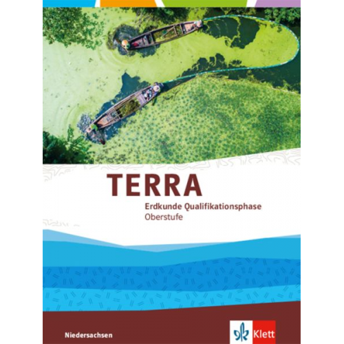 TERRA Erdkunde Qualifikationsphase. Ausgabe Niedersachsen. Schülerbuch Klasse 12/13 (G9)