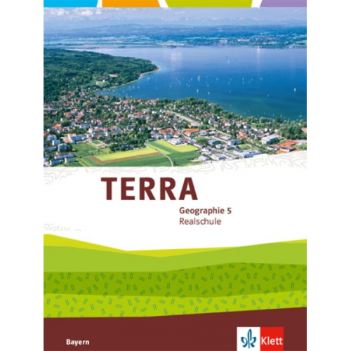 TERRA Geographie für Bayern. Ausgabe für Realschulen. Schülerbuch 5. Schuljahr