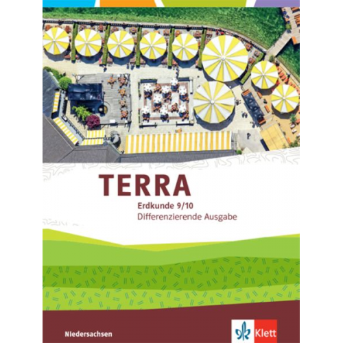 TERRA Erdkunde 9/10. Differenzierende Ausgabe Niedersachsen, Bremen, Schleswig-Holstein