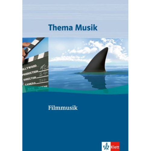 Thema Musik. Themenhefte für die Sekundarstufe I. Filmmusik