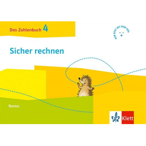 Das Zahlenbuch 4. Igel-Übungsheft - Sicher rechnen (Arbeitsheft für das tägliche Training) Klasse 4