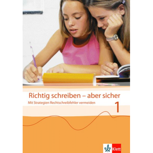 Jutta Steer Gerald Steer - Richtig schreiben - aber sicher 1. Übungsheft. Klasse 5/6