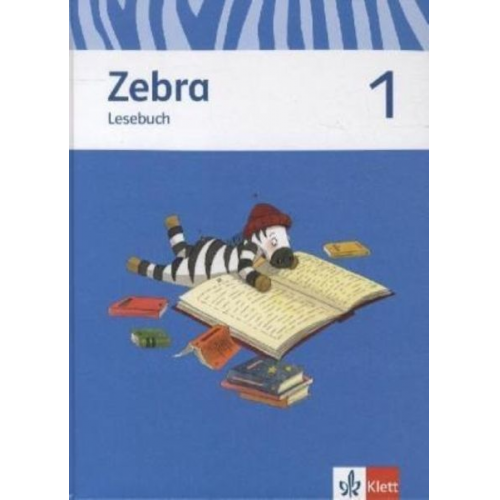 Zebra. Lesebuch 1. Schuljahr. Neubearbeitung