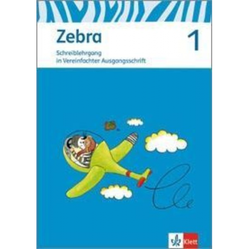 Zebra. Neubearbeitung. Schreiblehrgang Vereinfachte Ausgangsschrift 1. Schuljahr