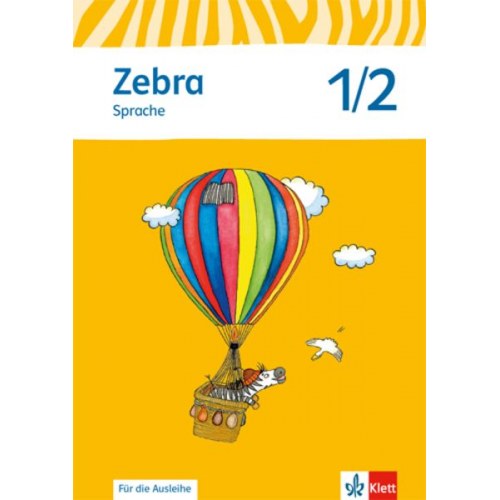 Zebra. Arbeitsheft Sprache 1./2. Schuljahr zur Ausleihe. Neubearbeitung