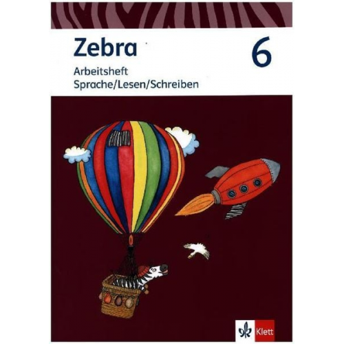 Zebra 6. Arbeitsheft Sprache/Lesen/Schreiben Klasse 6. Ausgabe Berlin, Brandenburg