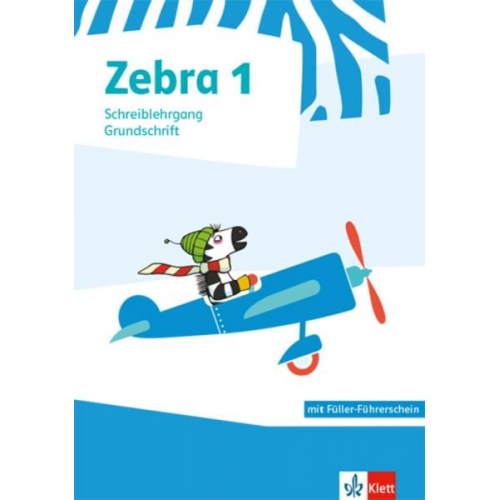 Zebra 1. Schreiblehrgang Grundschrift Klasse 1