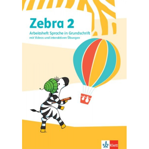 Zebra 2. Arbeitsheft Sprache in Grundschrift mit digitalen Medien Klasse 2