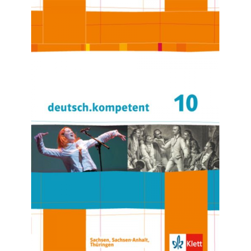 Deutsch.kompetent. Schülerbuch 10. Klasse mit Onlineangebot. Ausgabe für Sachsen, Sachsen-Anhalt und Thüringen