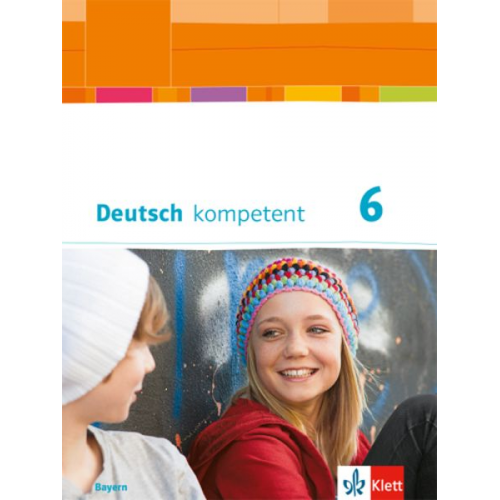 Deutsch kompetent 6. Ausgabe Bayern