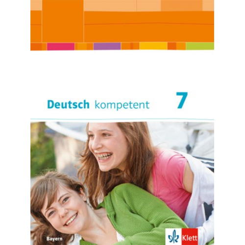 Deutsch kompetent 7. Ausgabe Bayern. Schülerbuch mit Onlineangebot Klasse 7