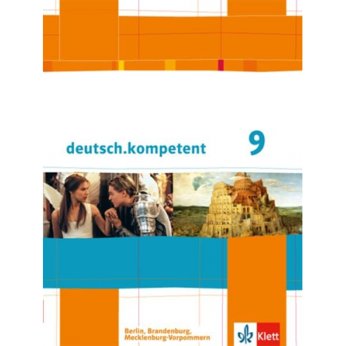 Deutsch.kompetent. Schülerbuch mit Onlineangebot 9. Klasse. Ausgabe für Berlin, Brandenburg, Mecklenburg-Vorpommern