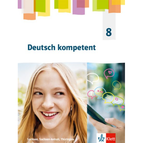 Deutsch kompetent 8. Schulbuch Klasse 8. Ausgabe Sachsen, Sachsen-Anhalt und Thüringen Gymnasium ab 2019