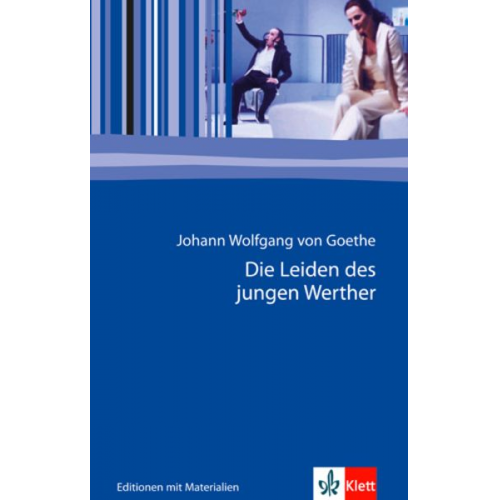 Johann Wolfgang von Goethe - Die Leiden des jungen Werther