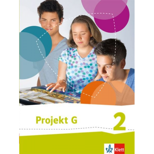 Projekt G. Schülerbuch 2. Neue Ausgabe Gesellschaftslehre Niedersachsen, Gesellschaft und Politik Bremen. 7./8. Klasse