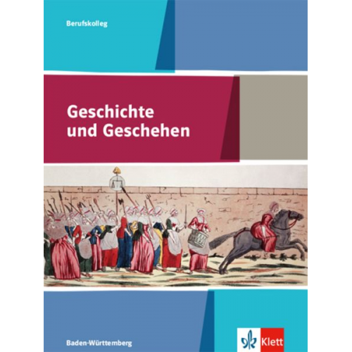 Geschichte und Geschehen. Ausgabe Baden-Württemberg Berufskolleg. Schülerbuch Klasse 11/12