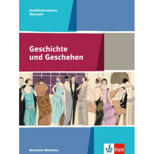 Geschichte und Geschehen Oberstufe. Schülerband Qualifikatinsphase 11./12. Klasse. Ausgabe für Nordrhein-Westfalen