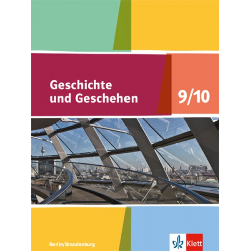 Geschichte und Geschehen. Schülerbuch 9/10. Ausgabe Berlin und Brandenburg ab 2017