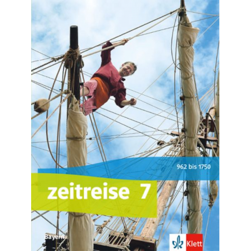 Zeitreise 7. Schülerbuch Klasse 7. Ausgabe Bayern Realschule ab 2017