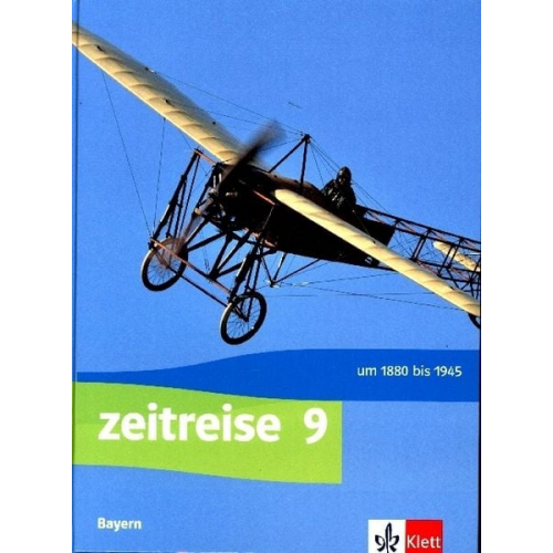 Zeitreise 9. Ausgabe Bayern Realschule. Schülerbuch Klasse 9