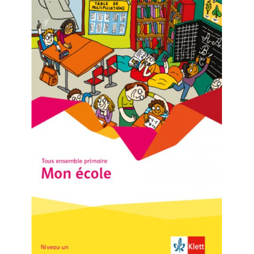 Tous ensemble primaire. Mon école - Cahier d'activités Niveau un