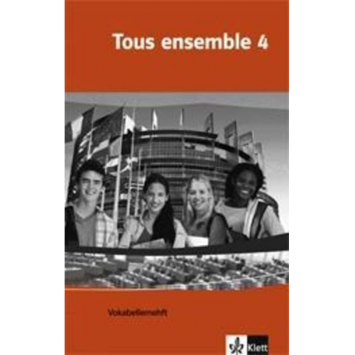 Anne Crismat Francoise Economides-Fincke Bernd Grunwald Laurent Jouvet Sandrine Lamer - Tous ensemble 4. Vokabellernheft