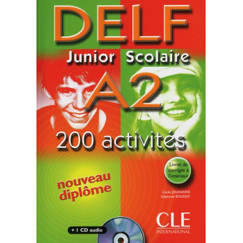 Cecile Jouhanne Stephanie Boussat - DELF junior scolaire A2. 200 activités