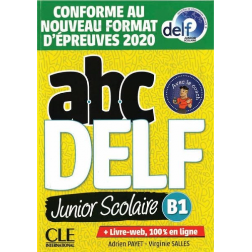 Adrien Payet Virginie Salles - Abc DELF junior scolaire B1. Nouvelle édition - Conforme au nouveau format d'épreuves 2020. Buch + Audio/Video-DVD-ROM + digital