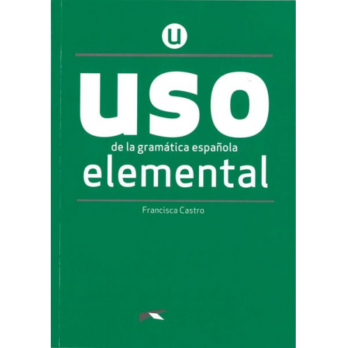 Francisca Castro - Uso de la gramática española. Nivel Elemental. Buch