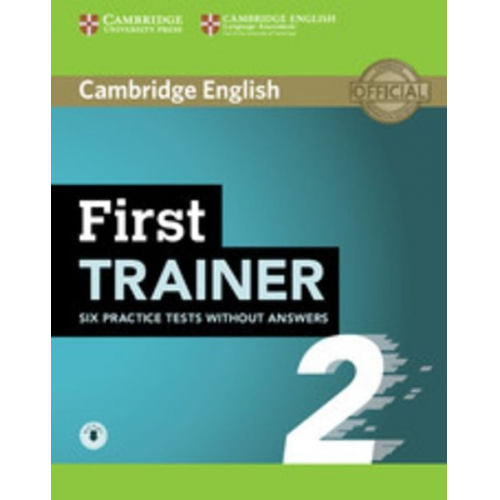 First Trainer 2 for the revised exam. Six Practice Tests without answers with downloadable audio