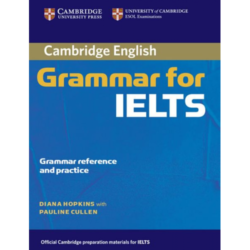 Diana Hopkins Pauline Cullen - Cambridge Grammar for IELTS. Stud. B. without answers