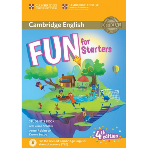 Anne Robinson Karen Saxe - Fun for Starters. Student's Book with Home Fun Booklet and online activities. 4th Edition