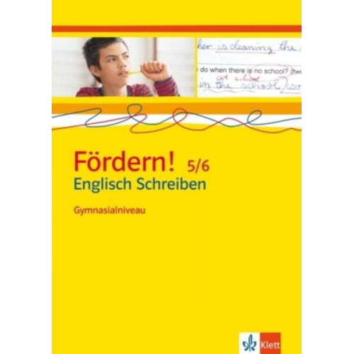 Fördern! 5./6. Klasse. Englisch Schreiben. Gymnasialniveau