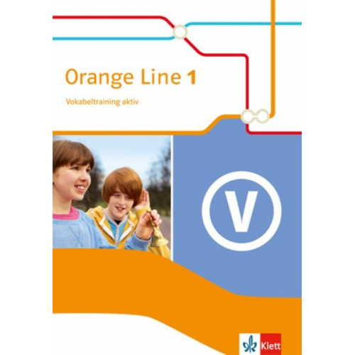 Orange Line 1. Vokabeltraining aktiv. Ausgabe 2014