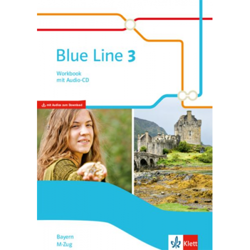 Blue Line 3 M-Zug. Workbook mit Audio-CD Klasse 7. Ausgabe Bayern