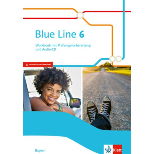 Blue Line 6. Workbook mit Prüfungsvorbereitung und Audios Klasse 10. Ausgabe Bayern