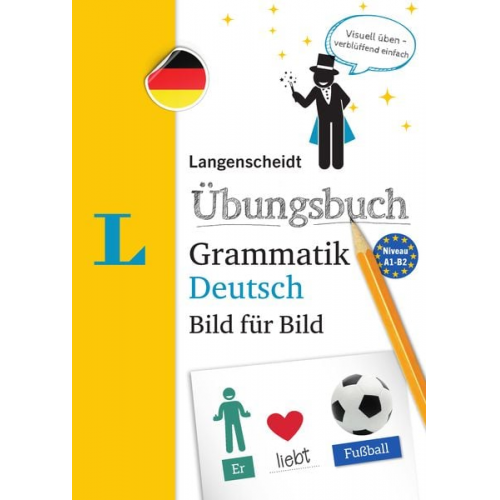 Langenscheidt Übungsbuch Grammatik Deutsch Bild für Bild - Das visuelle Übungsbuch für den leichten Einstieg