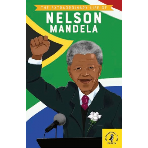 E. L. Norry - The Extraordinary Life of Nelson Mandela