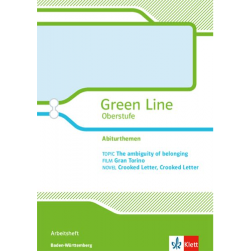 Green Line Oberstufe. The ambiguity of belonging. Klasse 11/12 (G8); Klasse 12/13 (G9). Arbeitsheft. Schwerpunktthema Baden-Württemberg. Abitur 2019